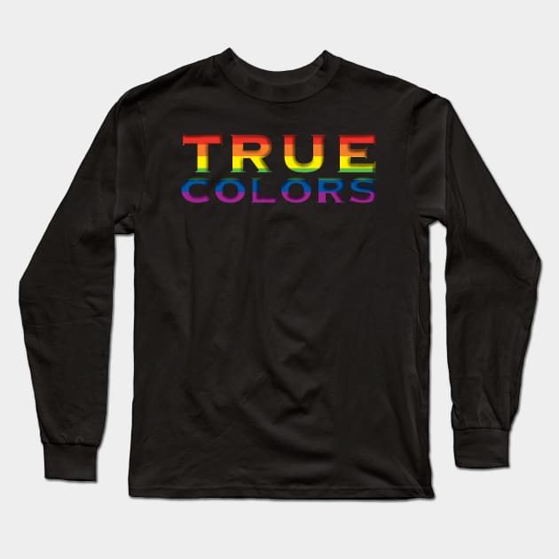 True Colors Rainbow Pride Flag Long Sleeve T-Shirt by QAFWarlock